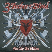 Fire Up The Blades - 3 Inches Of Blood Fire Up The Blades - 3 Inches Of Blood