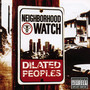 Neighborhood Watch - Dilated Peoples