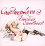 America's Sweetheart - Courtney Love