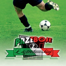 Przeboje Z azienkowskiej - Piosenki Kibicw Legii Warszawa - V/A