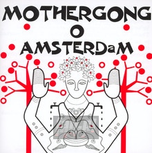 Live In Amsterdam - Mother Gong - bigger Live In Amsterdam - Mother Gong