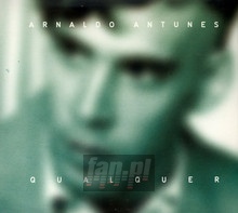 Qualquer - Arnaldo Antunes