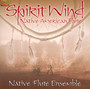 Spirit Wind-Native Americ - Native Flute Ensemble