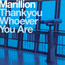 Thank You Whoever You Are - Marillion