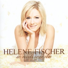 So Nah Wie Du - Helene Fischer