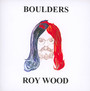 Boulders - Roy Wood