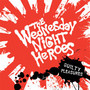 Guilty Pleasures - Wednesday Night Heroes