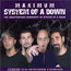 Maximum -The Unauthorised - System Of A Down