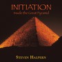 Initiation: Inside The Great Pyramid - Steven Halpern