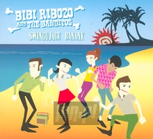 Swingujce Banany - Bibi Ribozo & The Banditos