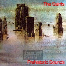 Prehistoric Sounds - The Saints