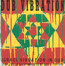 Dub Vibration - Israel Vibration Dub Vibration - Israel Vibration
