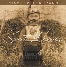 Sweet Warrior - Richard Thompson - bigger Sweet Warrior - Richard Thompson