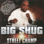 Street Champ - Big Shug