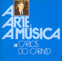 A Arte E Musica - Carlos Do Carmo 