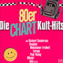 Die 80er Chart Kult Hits - Die 80er Chart Kult Hits   