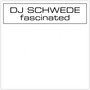 Fascinated - DJ Schwede