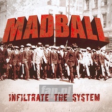 Infiltrate The System - Madball