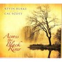 Across The Black River - Kevin Burke