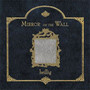Mirror On The Wall - Brillig