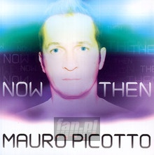 Now & Then - Mauro Picotto - bigger Now & Then - Mauro Picotto