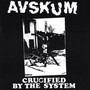 Crucified By The System - Avskum