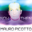 Now & Then - Mauro Picotto