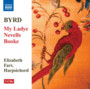 My Ladye Nevells Booke - W. Byrd