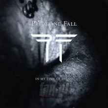 In My Time Of Dying - Pride & Fall