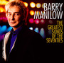 Greatest Songs Of The 70' - Barry Manilow