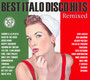 Best Italo Disco Hits Remixed - Best Italo Disco Hits Remixed   
