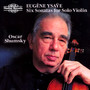 Ysaye: Six Sonatas For Solo Violin Op.27 - Oscar Shumsky