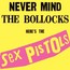 Never Mind The Bollocks, Here's The Sex Pistols - The Sex Pistols 