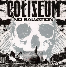 No Salvation - Coliseum