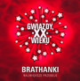 Gwiazdy XX Wieku - Brathanki