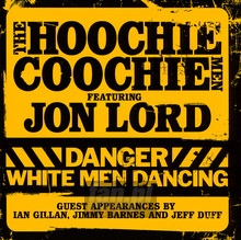 Danger: White Men Dancing - The  Hoochie Coochie Men 