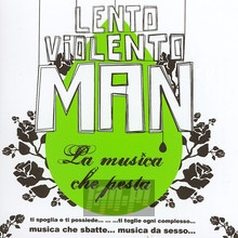 Lento Violento: La Musica Che Pesta - Gigi D'agostino