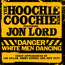 Danger: White Men Dancing - The  Hoochie Coochie Men 
