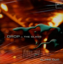 A Drop In The Glass - Glass Duo