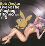 Live At The Playboy Mansion - Bob Sinclar