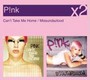 Missundaztood/Can't Take. - Pink   
