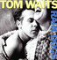 Rain Dogs - Tom Waits