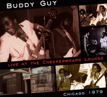 Live At The Checkerboard - Buddy Guy
