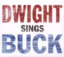 Dwight Sings Buck - Dwight Yoakam