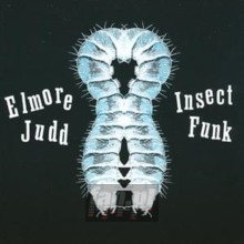 The Insect Funk - Elmore Judd