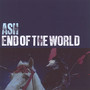 End Of The World - Ash