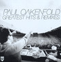 Greatest Hits & Remixes - Paul Oakenfold