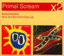 Screamadelica/Give Out But Don't Give Up - Primal Scream