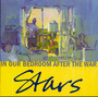 In Our Bedroom After The War - Stars