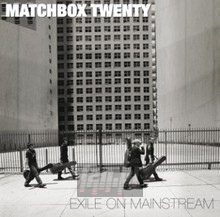 Exile On Mainstream - Matchbox Twenty